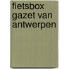 Fietsbox Gazet van Antwerpen door Onbekend
