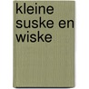 Kleine Suske en Wiske door Willy Vandersteen