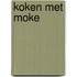 Koken met Moke