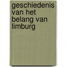 Geschiedenis van het belang van Limburg door K. Nijssen