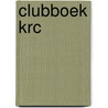 Clubboek KRC by Unknown