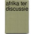 Afrika ter discussie