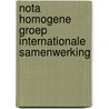Nota homogene groep internationale samenwerking by Unknown
