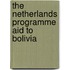 The Netherlands programme aid to Bolivia