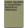 Ceská republika a Nizozemsko - Tsjechië en Nederland door H. Renner