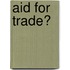 Aid for Trade?