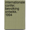 Internationale confer. bevolking ontwikk. 1994 door Onbekend