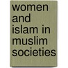 Women and Islam in Muslim societies door Onbekend