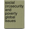 Social (in)security and poverty global issues door Onbekend