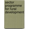 Sector programme for rural development by Unknown