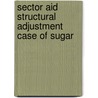 Sector aid structural adjustment case of sugar door Onbekend