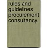 Rules and guidelines procurement consultancy by Unknown
