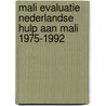Mali evaluatie Nederlandse hulp aan Mali 1975-1992 door Onbekend