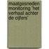 Maatgesneden monitoring 'Het verhaal achter de cijfers'