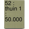 52 : Thuin 1 : 50.000 by Diverse auteurs