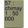 57 : Chimay 1 : 50 000 door Diverse auteurs