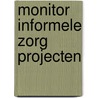 Monitor informele zorg projecten door Toni Rietveld