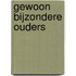 Gewoon bijzondere ouders