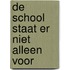 De school staat er niet alleen voor