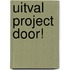 Uitval project Door!