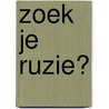 Zoek je ruzie? door M. Blanken