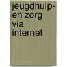 Jeugdhulp- en zorg via internet door E. Stultjens