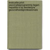 Evaluatie pilot vaccinatieprogramma tegen hepatitis B bij eerstelijns gezondheidsprofessionals door M. Bekkers