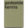 Gedeelde kennis by A. Dorrestein