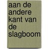 Aan de andere kant van de slagboom door M. van Wezel