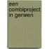 Een combiproject in Gerwen