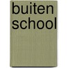 Buiten school door A. Dorrestein