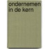 Ondernemen in de kern