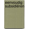 Eenvoudig subsidiëren door M. Blom-Laschek