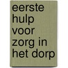 Eerste hulp voor zorg in het dorp door M. Swinkels