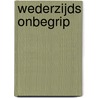 Wederzijds onbegrip by A. van de Wakker
