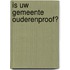 Is uw gemeente ouderenproof?