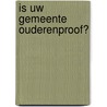 Is uw gemeente ouderenproof? door Sj. Cox