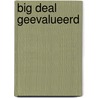Big Deal geevalueerd door M. Bekkers