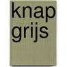 Knap grijs by Toni Rietveld