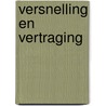 Versnelling en vertraging by P. de Kroon