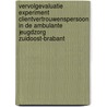 Vervolgevaluatie experiment clientvertrouwenspersoon in de ambulante jeugdzorg Zuidoost-Brabant door M. Bekkers