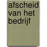 Afscheid van het bedrijf door A. Dorrestein