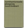 Normharmonisatie pleegzorg Noord-Brabant door A. van de Wakker