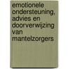 Emotionele ondersteuning, advies en doorverwijzing van mantelzorgers by Sj. Cox