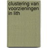 Clustering van voorzieningen in Lith by Toni Rietveld
