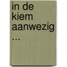 In de kiem aanwezig ... door T. Beeksma-Rotmensen