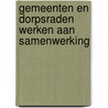 Gemeenten en dorpsraden werken aan samenwerking door J. Luijten