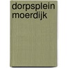 Dorpsplein Moerdijk door Toni Rietveld