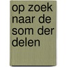 Op zoek naar de som der delen by Sj. Cox