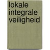Lokale integrale veiligheid by Y. van Loon